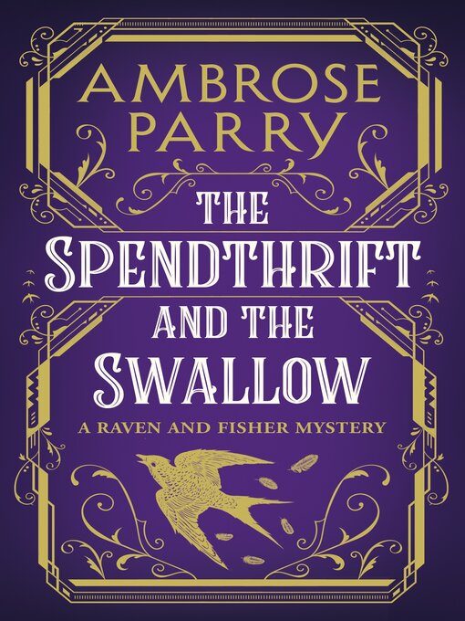 Title details for The Spendthrift and the Swallow by Ambrose Parry - Available